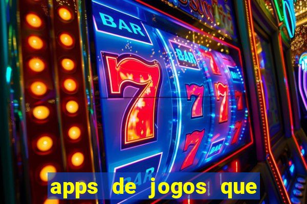 apps de jogos que pagam de verdade